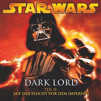 Star Wars - Dark Lord 2 - Auf der Flucht vor dem Imperium