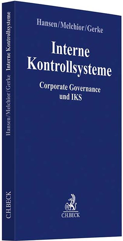 Praxisleitfaden Corporate Governance: Zusammenspiel von Risikoidentifizierung, Richtlinienmanagement und Internem Kontrollsystem