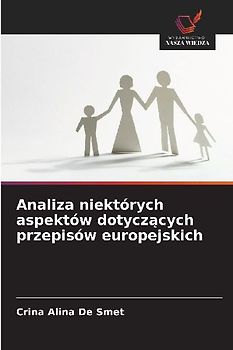 Analiza niektórych aspektów dotycz¿cych przepisów europejskich