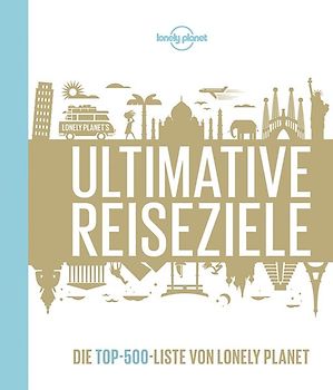 LONELY PLANET Bildband Ultimative Reiseziele