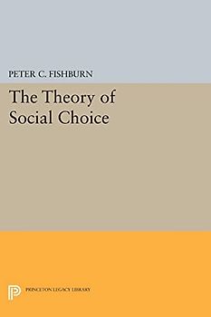 The Theory of Social Choice (Princeton Legacy Library)