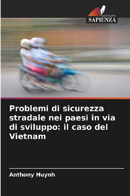 Problemi di sicurezza stradale nei paesi in via di sviluppo: il caso del Vietnam