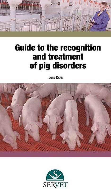 Guide to the Recognition of Pig Disorders