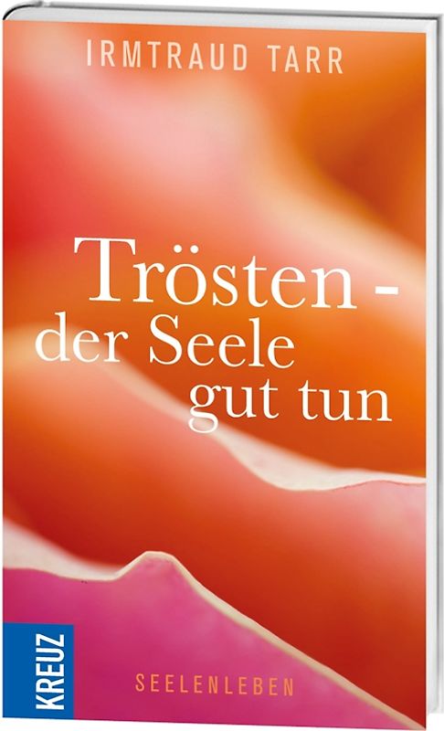 Trösten - der Seele gut tun