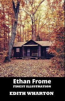 Ethan Frome : Finest Illustration