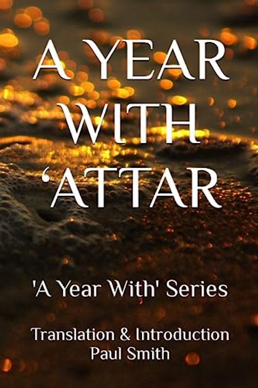 A YEAR WITH ‘ATTAR: 'A Year With' Series