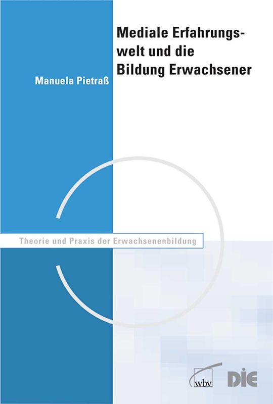Mediale Erfahrungswelt und die Bildung Erwachsener