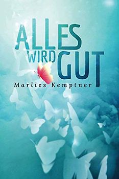 ALLES WIRD GUT: Und plötzlich hieß es: „Leukämie“!