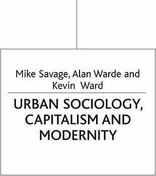 Urban Sociology, Capitalism and Modernity