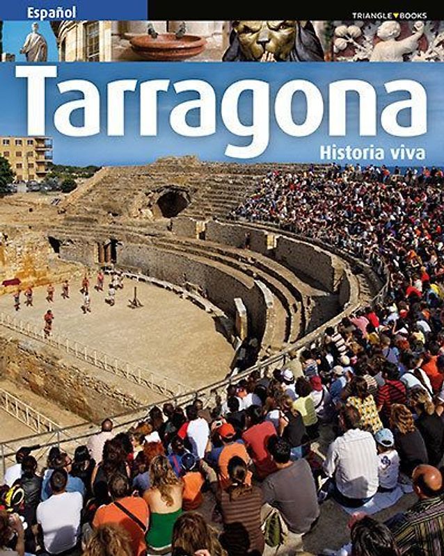 Tarragona : Historia viva