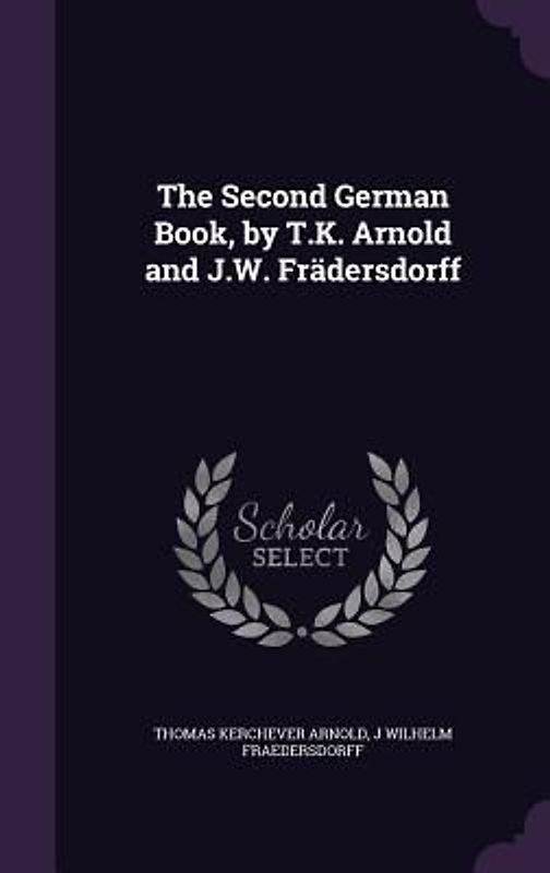 The Second German Book, by T.K. Arnold and J.W. Frädersdorff