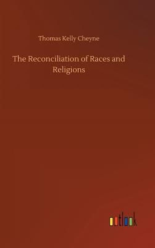 The Reconciliation of Races and Religions