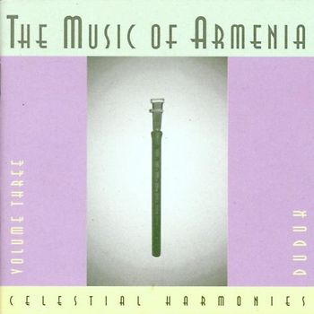Gevorg Dabagian - Music of Armenia Vol. 3 Duduk
