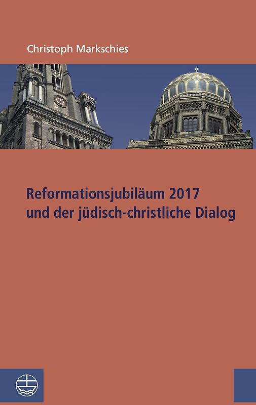 Reformationsjubiläum 2017 und jüdisch-christlicher Dialog