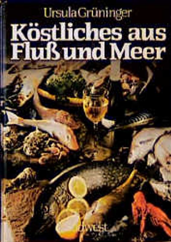 Köstliches aus Fluss und Meer