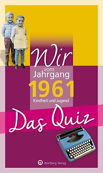 Wir vom Jahrgang 1961 - Das Quiz