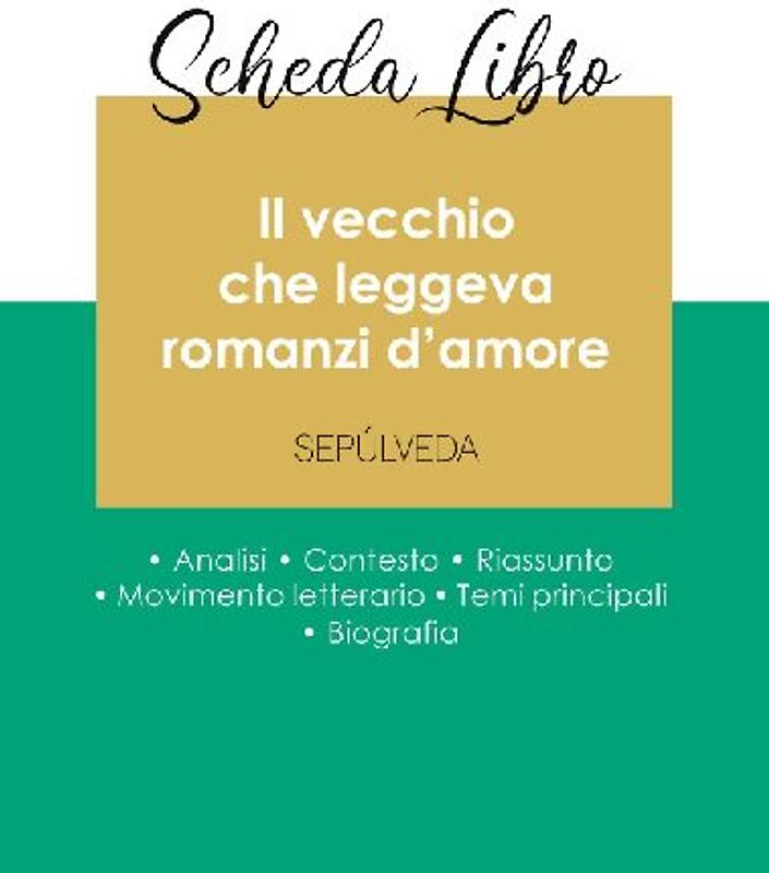 Scheda libro Il vecchio che leggeva romanzi d'amore di Luis Sepúlveda (analisi letteraria di riferimento e riassunto completo)