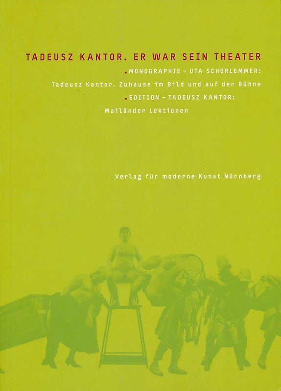 Tadeusz Kantor. Er war sein Theater