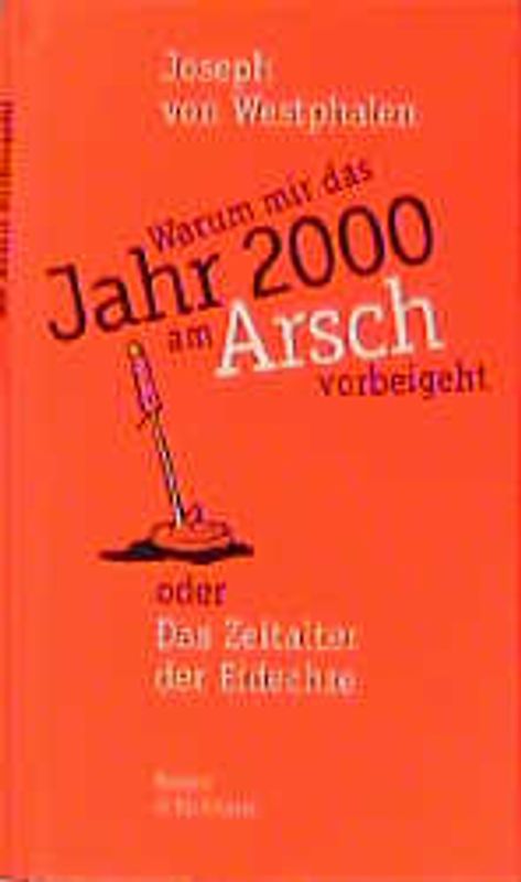 Warum mir das Jahr 2000 am Arsch vorbeigeht