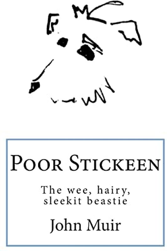 Poor Stickeen: The Wee Hairy Sleekit Beastie
