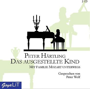 Das ausgestellte Kind. Mit Familie Mozart unterwegs