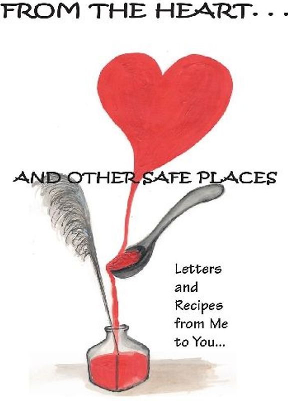 From the Heart and Other Safe Places