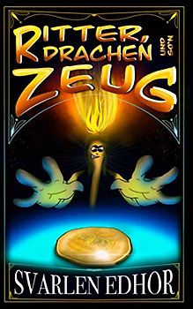 Ritter, Drachen und so'n Zeug: Ein lustiges Fantasy Buch mit Humor und Satire (Brausesee Universum)