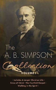 The A.B. Simpson Collection Volume 1