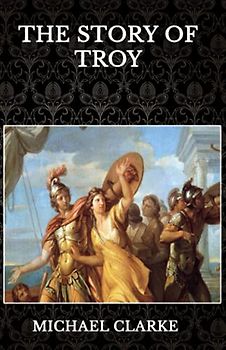 The Story of Troy