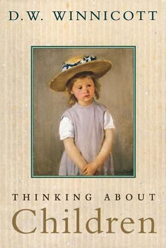 Thinking About Children - Winnicott, D. W.