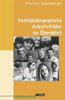 Sozialpädagogische Praxis / Band 1 - Sozialpädagogische Arbeitsfelder im Überblick