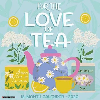 For the Love of Tea 12 X 12 Wall Calendar