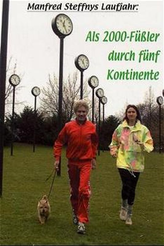 Als 2000-Füßler durch fünf Kontinente. Lauftagebuch 2000