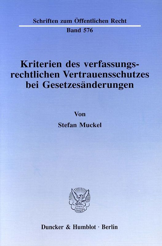 Kriterien des verfassungsrechtlichen Vertrauensschutzes bei Gesetzesänderungen.