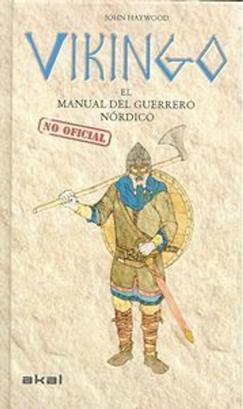 Vikingo : el manual -no oficial- del guerrero nórdico