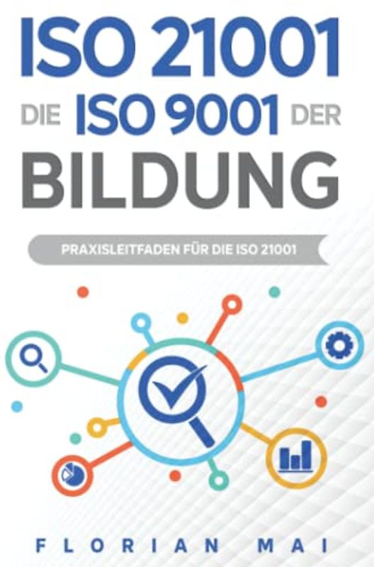 Praxisleitfaden ISO 21001: Die ISO 9001 der Bildungsbranche