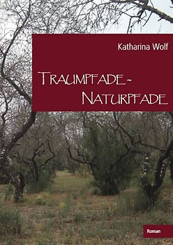 Traumpfade - Naturpfade