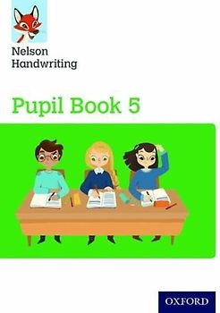 Nelson Handwriting: Year 5/Primary 6: Pupil Book 5