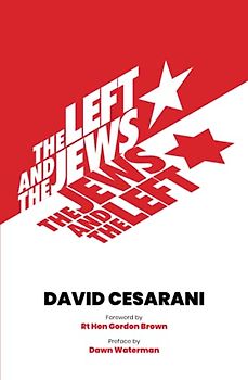 The Left and the Jews, The Jews and the Left