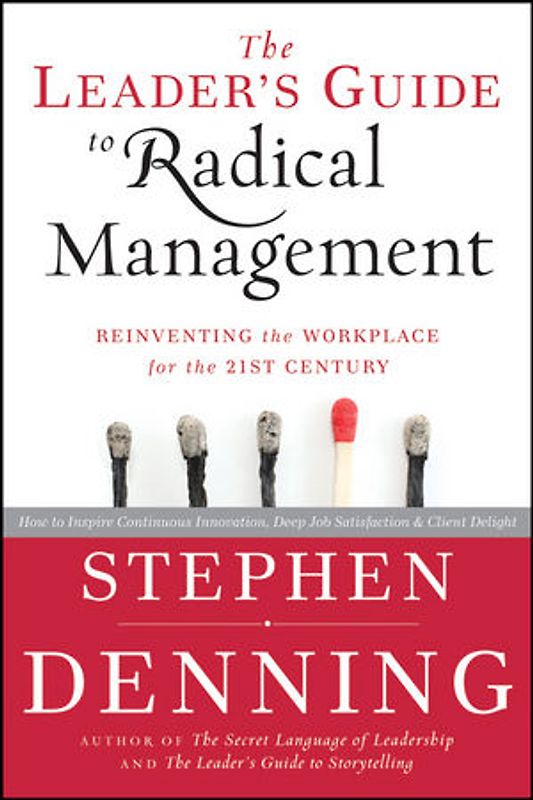 The Leader's Guide to Radical Management