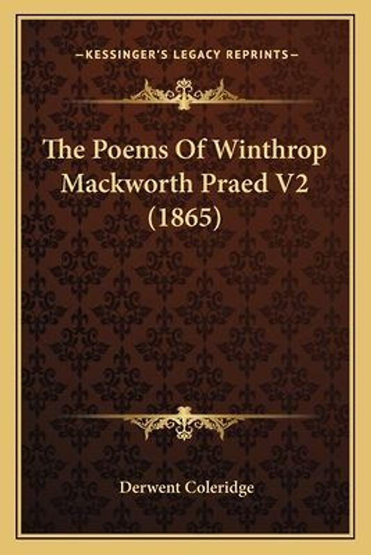 The Poems Of Winthrop Mackworth Praed V2 (1865)