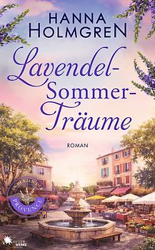 LavendelSommerTräume (Im Herzen der Provence)