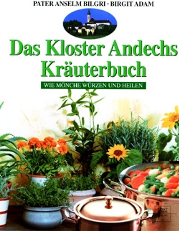 Das Kloster Andechs Kräuterbuch