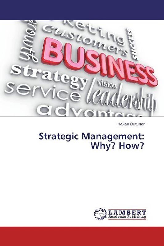 Strategic Management: Why? How?