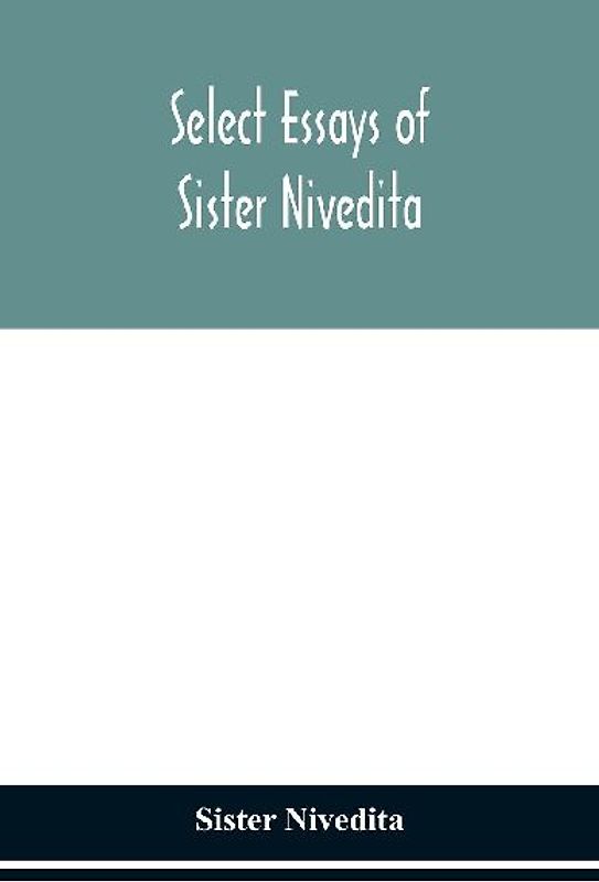 Select essays of sister Nivedita