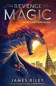 The Last Dragon (Volume 2) (The Revenge of Magic, Band 2)
