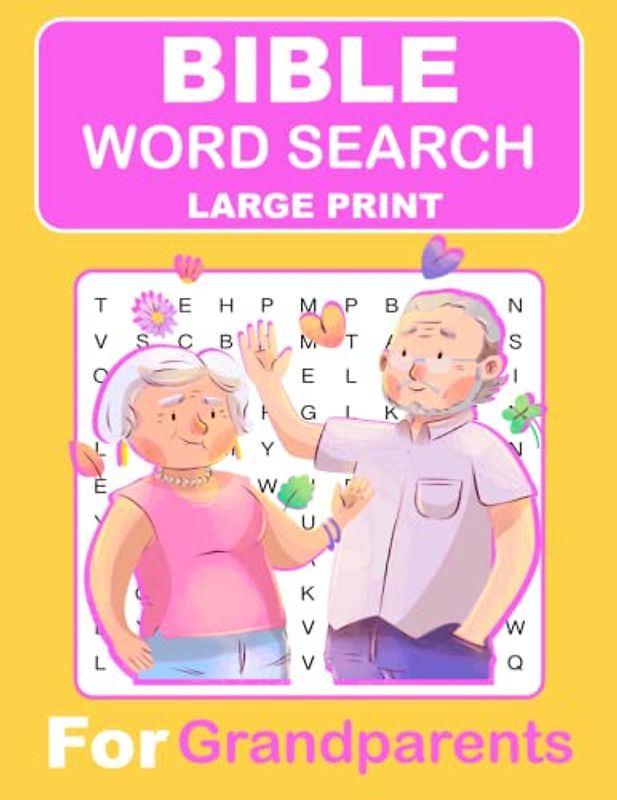 Large Print Bible Word Search Puzzles Book For Grandparents: A Collection of Big Wordfind Puzzles about Inspiring Biblical Verses for Mom, Adults, Seniors to Have Fun and Relax (Wordsearch Book)
