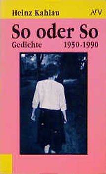 So oder So. Gedichte 1950-1990