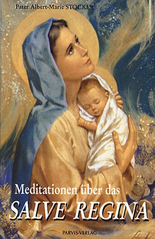 Meditationen über das Salve Regina