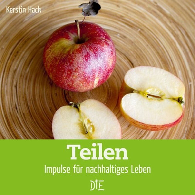 Teilen. Impulse für nachhaltiges Leben
